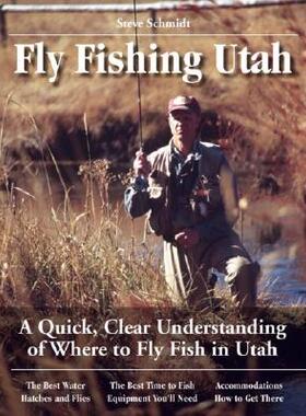【预售】Fly Fishing Utah: A Quick, Clear Understanding of