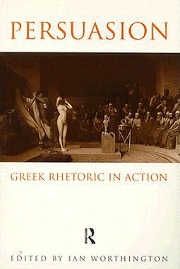 【预售】Persuasion: Greek Rhetoric in Action