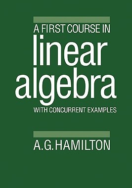 【预售】A First Course in Linear Algebra: With Concurrent