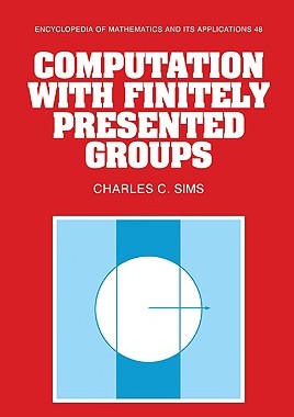 【预售】Computation with Finitely Presented Groups