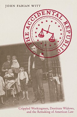 【预售】The Accidental Republic: Crippled Workingmen