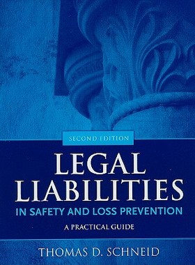 【预售】Legal Liabilities in Safety and Loss Prevention: A