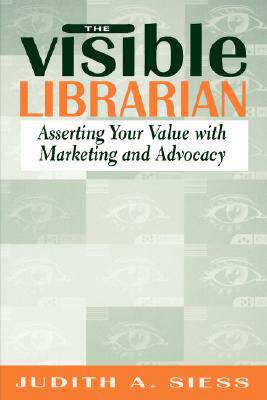 【预售】Visible Librarian: Asserting Your Value with