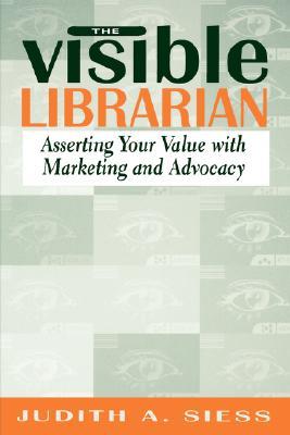 【预售】Visible Librarian: Asserting Your Value with