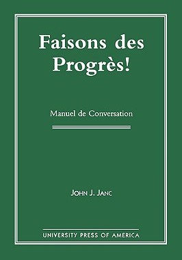 【预售】Faisons Des Progres!: Manuel de Conversation
