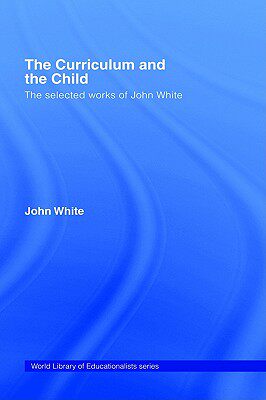 【预售】The Curriculum and the Child: The Selected Work of