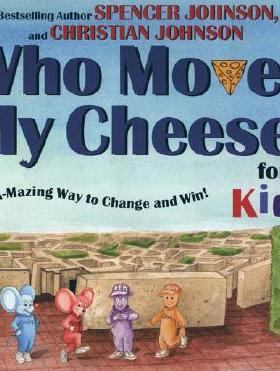 【预售】Who Moved My Cheese? for Kids: An A-Mazing Way to