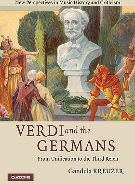 【预售】Verdi and the Germans: From Unification to the Third