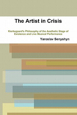 【预售】The Artist in Crisis: Kierkegaard's Philosophy of