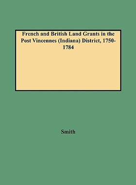 【预售】French and British Land Grants in the Post Vincennes