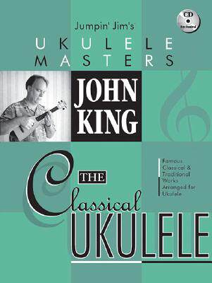 【预售】John King: The Classical Ukulele [With CD (Audio)]