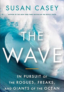 【预售】The Wave: In Pursuit of the Rogues, Freaks, and
