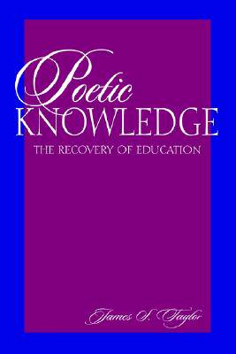 【预售】Poetic Knowledge: The Recovery of Education