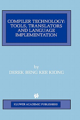 【预售】Compiler Technology: Tools, Translators and Language