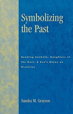 【预售】Symbolizing the Past: Reading Sankofa, Daughters of