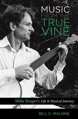 【预售】Music from the True Vine: Mike Seeger's Life and