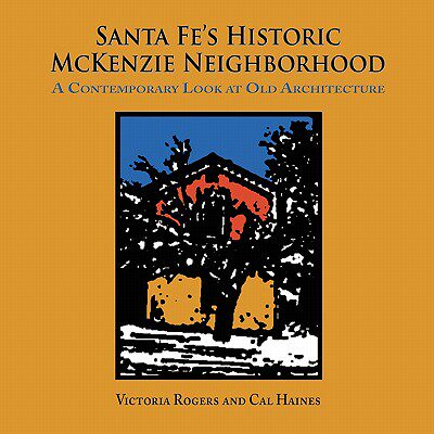 【预售】Santa Fe's Historic McKenzie Neighborhood