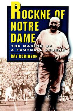 【预售】Rockne of Notre Dame: The Making of a Football
