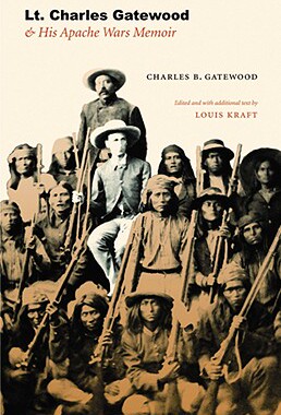 【预售】Lt. Charles Gatewood & His Apache Wars Memoir