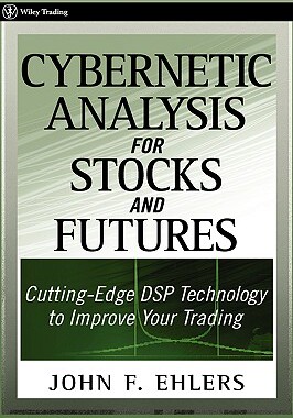 【预售】Cybernetic Analysis For Stocks And Futures: