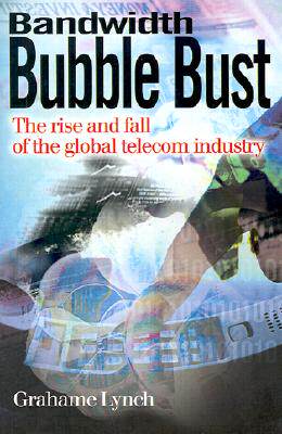 【预售】Bandwidth Bubble Bust: The Rise and Fall of the
