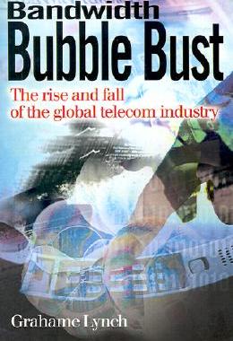 【预售】Bandwidth Bubble Bust: The Rise and Fall of the