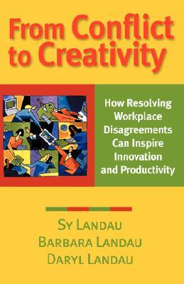【预售】From Conflict To Creativity: How Resolving Workplace
