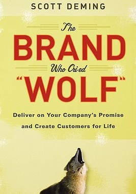 【预售】The Brand Who Cried Wolf: Deliver On Your Company'S