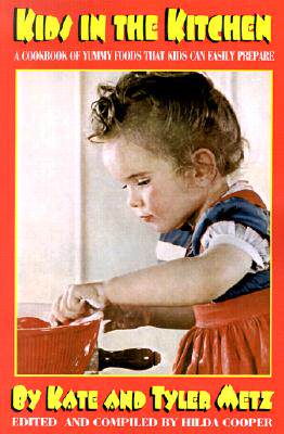 【预售】Kids in the Kitchen: A Cookbook of Yummy Foods That