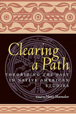 【预售】Clearing a Path: Theorizing the Past in Native