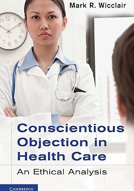 【预售】Conscientious Objection in Health Care: An Ethical