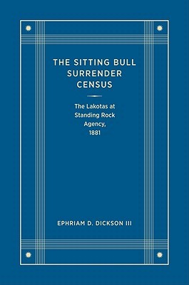 【预订】The Sitting Bull Surrender Census: The Lakotas at