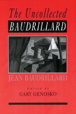 【预订】The Uncollected Baudrillard