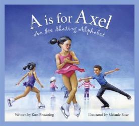 【预售】A is for Axel: An Ice Skating Alphabet