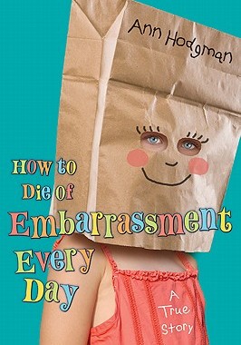 【预售】How to Die of Embarrassment Every Day
