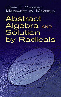 【预售】Abstract Algebra and Solution by Radicals