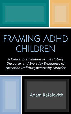 【预售】framing adhd children: a critical examination of the