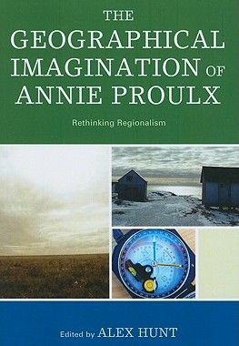 【预售】The Geographical Imagination of Annie Proulx: