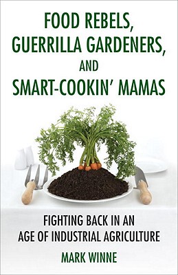 【预售】Food Rebels, Guerrilla Gardeners, and Smart-Cookin'