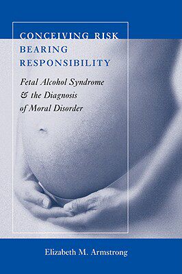 【预售】Conceiving Risk, Bearing Responsibility: Fetal