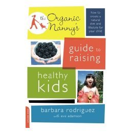 【预售】The Organic Nanny's Guide to Raising Healthy Kids: