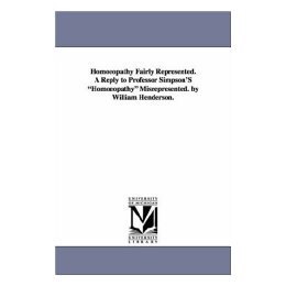 【预售】Homoeopathy Fairly Represented. a Reply to Professor