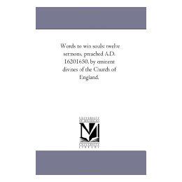 【预售】Words to Win Souls: Twelve Sermons, Preached A.D.