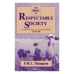 【预售】Rise of Respectable Society: A Social History of