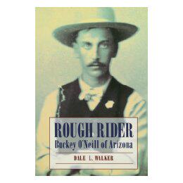 【预售】Rough Rider: Buckey O'Neill of Arizona