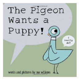 【预售】The Pigeon Wants a Puppy!