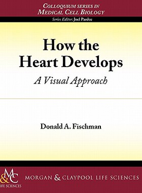 【预售】How the Heart Develops: A Visual Approach