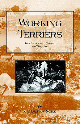 【预售】Working Terriers - Their Management, Training and