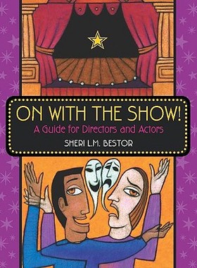 【预售】On with the Show!: A Guide for Directors and Actors