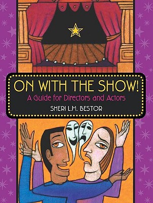 【预售】On with the Show!: A Guide for Directors and Actors